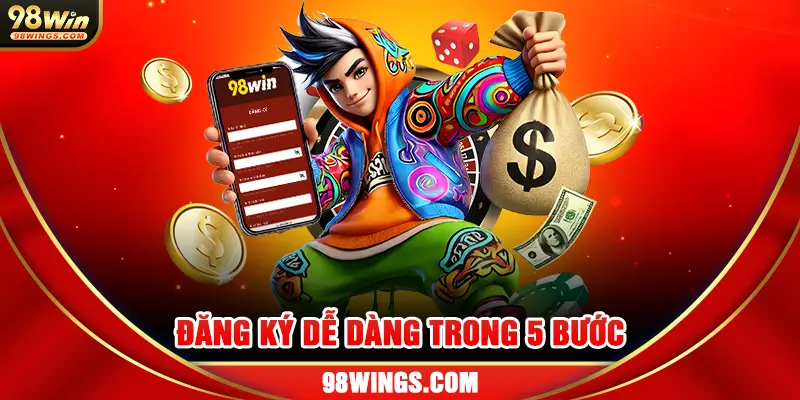Đăng ký dễ dàng trong 5 bước